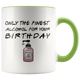 Birthday Pandemic Quarantine Finest Alcohol Party Colored Mug