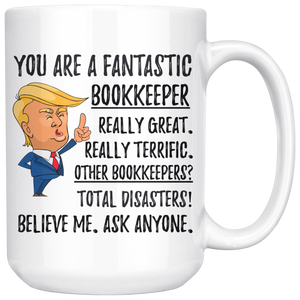 Funny Fantastic Bookkeeper Coffee Mug, Bookkeeper Trump Gifts, Best Bookkeeper Birthday Christmas Graduation Gift for Him and Her