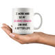 I Work Hard So My Bearded Dragon (Pink) Can Have A Better Life Coffee Mug (11 oz)