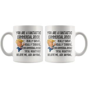 Funny Fantastic Commercial Diver Coffee Mug, Trump Gifts, Commercial Diver Birthday Christmas Graduation Gift