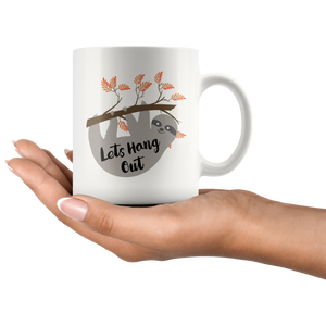 Let's Hang Out Funny Sloth Coffee Mug (11 oz)