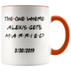 The One Where Alexis Gets Married Colored Mug With Date (11 oz)
