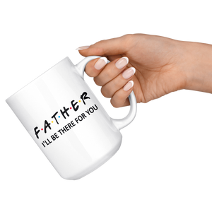 Father Friends Coffee Mug (15 oz) - Freedom Look