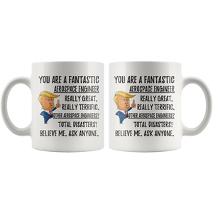 Funny Fantastic Aerospace Engineer Coffee Mug, Trump Graduation Gifts, Best Aerospace Engineer Birthday Christmas Gift for Him and Her