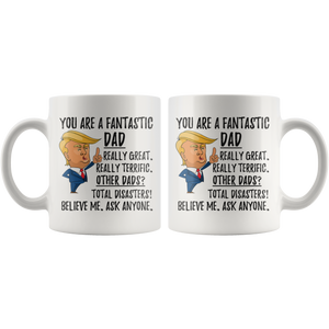 Funny Fantastic Dad Trump Coffee Mug (11 oz)
