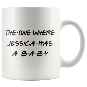 The One Where Jessica Has A Baby Coffee Mug (11 oz)
