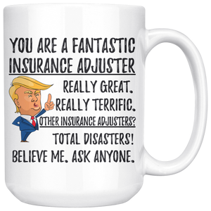 Funny Fantastic Insurance Adjuster Coffee Mug, Trump Graduation Gifts, Best Insurance Adjuster Birthday Christmas Graduation Gift