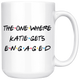The One Where Katie Gets Engaged Coffee Mug (15 oz)