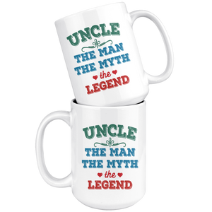 Uncle The Man The Myth The Legend Mug (15 oz)