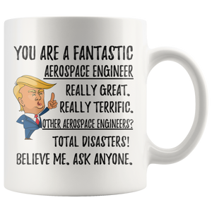 Funny Fantastic Aerospace Engineer Coffee Mug, Trump Graduation Gifts, Best Aerospace Engineer Birthday Christmas Gift for Him and Her