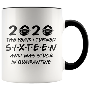 Sixteen (Custom Age) Birthday Stuck In Pandemic Quarantine 2020 Colored Coffee Mug