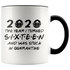 Sixteen (Custom Age) Birthday Stuck In Pandemic Quarantine 2020 Colored Coffee Mug