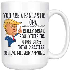 Funny Fantastic Certified Public Accountant Trump Coffee Mug (15 oz)