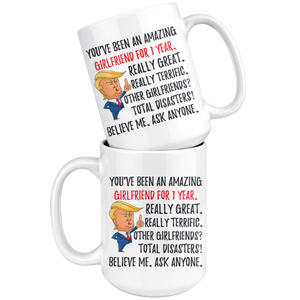 Funny Fantastic Girlfriend For 1 Year Coffee Mug, First Anniversary Girlfriend Trump Gifts, 1st Anniversary Mug, 1 Year Together With Her  (15oz)
