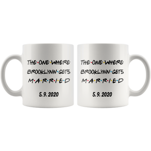 The One Where Brooklynn Gets Married With Date Coffee Mug (11 oz)