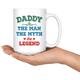 Daddy The Man The Myth The Legend Coffee Mug (15 oz) - Freedom Look