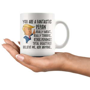 Funny Fantastic Pepaw Trump Coffee Mug (11 oz)