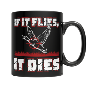 If It Flies It Dies