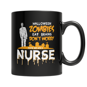 Zombies Eat Brains Don't Worry You're Safe With A Nurse