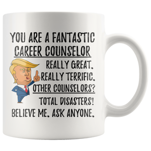 Funny Fantastic Career Counselor Coffee Mug, Counselor Trump Gifts, Best Career Counselor Birthday Christmas Graduation Gift for Him and Her