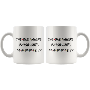 The One Where Paige Gets Married Coffee (11 oz)