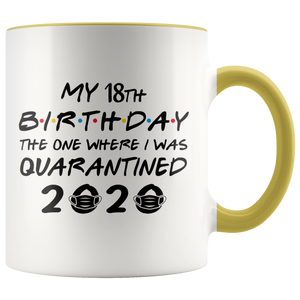 My CUSTOM AGE - 16th, 18th, 21st, 30th Birthday Pandemic Quarantine 2020 Colored Coffee Mug