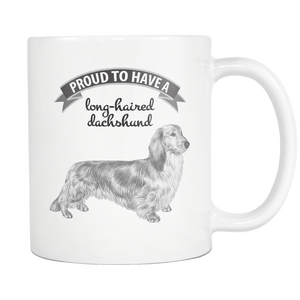 Long Haired Dachshund Mug - Great Gift For Long Hair (Longhaired) Daschund Owner - I Am Proud To Have A Long-haired Dachshund - Freedom Look