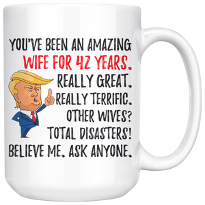 Funny Amazing Wife For 42 Years Coffee Mug, 42nd Anniversary Wife Trump Gifts, 42nd Anniversary Mug, 42 Years Together With My Wifey