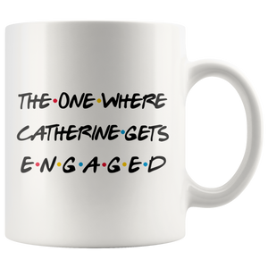 The One Where Catherine Gets Engaged Coffee Mug (11 oz)