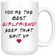 You're The Best Girlfriend Mug - Valentines Day Mug (15 oz)