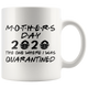 Mothers Day Pandemic Quarantine 2020 Colored Coffee Mug