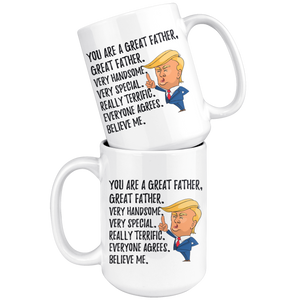 Special Great Father Trump Coffee Mug (15 oz)