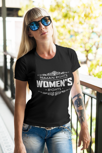 Human Rights Are Women's Rights Girls Ladies Wives Women & Unisex T-Shirt