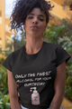 Birthday Pandemic Quarantine Finest Alcohol Party Womens & Unisex T-Shirt