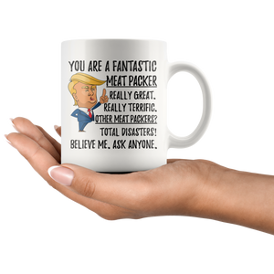 Funny Fantastic Meat Packer Coffee Mug, Meat Packer Trump Gifts, Best Meat Packer Birthday Gift, Meat Packer Christmas Graduation Gift