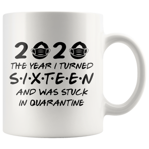 Sixteen (Custom Age) Birthday Stuck In Pandemic Quarantine 2020 Colored Coffee Mug