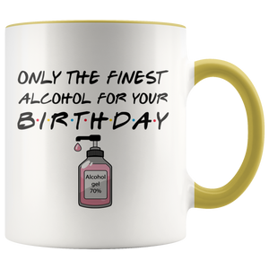 Birthday Pandemic Quarantine Finest Alcohol Party Colored Mug