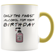 Birthday Pandemic Quarantine Finest Alcohol Party Colored Mug