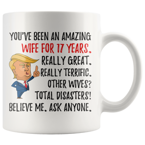 Funny Amazing Wife For 17 Years Coffee Mug, 17th Anniversary Wife Trump Gifts, 17th Anniversary Mug, 17 Years Together With My Wifey