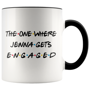 The One Where Jenna Gets Engaged Colored Coffee Mug (11 oz)