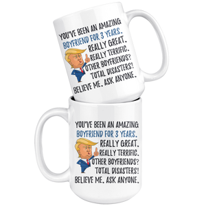 Funny Fantastic Boyfriend For 3 Years Coffee Mug, Third Anniversary Boyfriend Trump Gifts, 3rd Anniversary Mug, 3 Years Together With Him ( 15 oz )