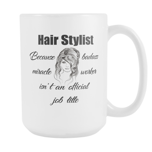 Hair Stylist Coffee Mug (15Oz) - Freedom Look