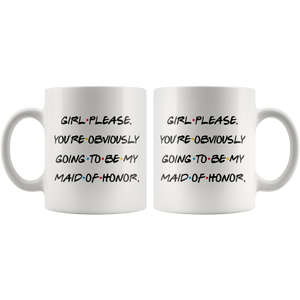 Maid Of Honor Coffee Mug, Future Marriage Mug, Wedding Mug (11 oz)