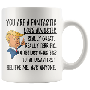 Funny Fantastic Loss Adjuster Coffee Mug, Trump Gifts, Best Loss Adjuster Birthday Gift, Loss Adjuster Christmas Graduation Gift