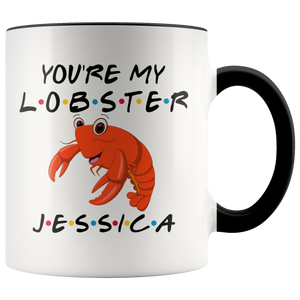 Personalized You're My Lobster Jessica Colored Mug (11 oz)