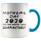 Mothers Day Pandemic Quarantine 2020 Colored Coffee Mug