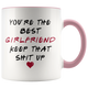 You're The Best Girlfriend Colored Mug - Valentines Day Mug (11 oz)