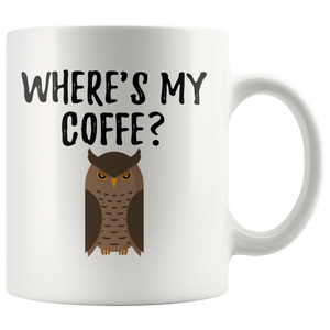 Where's My Coffee Sleepy Tired Owl Mug (11 oz)