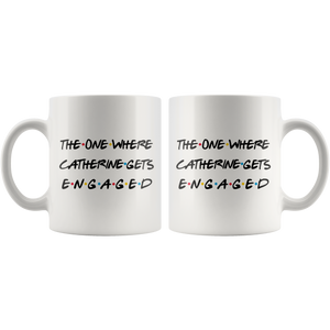 The One Where Catherine Gets Engaged Coffee Mug (11 oz)