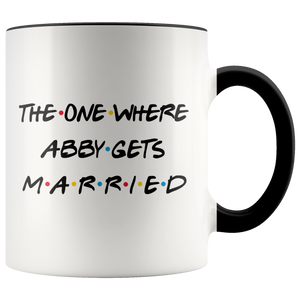 The One Where Abby Gets Married Colored Coffee Mug (11 oz)